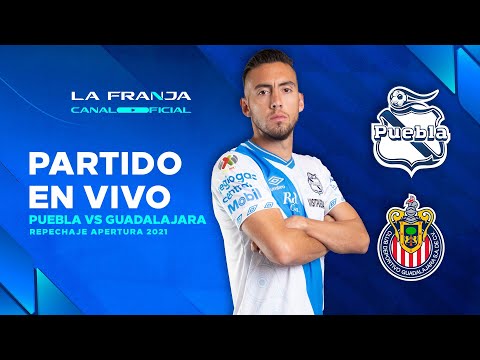 Club Puebla vs. Chivas EN VIVO | Repechaje | Apertura 2021  🎽