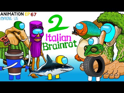 어몽어스 VS  Italian Brainrot  ANIMATION 67