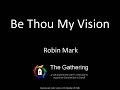 Be Thou My Vision - Robin Mark (with lyrics)