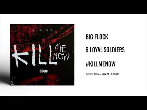Big Flock -  6 Loyal Soldiers
