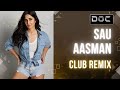 Sau Aasman Remix | Baar Baar Dekho | DJ Doc House Remix | Katrina Kaif | Siddharth Malhotra
