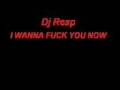 DJ RESP I WANNA FUCK YOU NOW 