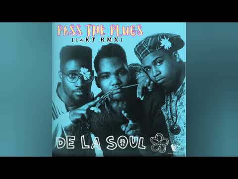 De La Soul - Pass The Plugs [14KT RMX]