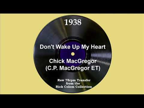 1938 Chick MacGregor (ET) - Don’t Wake Up My Heart