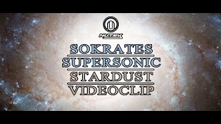Sokrates & Supersonic - Stardust - Nutek Records (VIDEOCLIP)