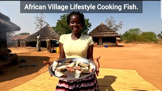 Typical African  Village Lifestyle #Cooking Fish