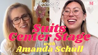 S2 Ep 4: Suits Center Stage - with Amanda Schull