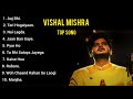 Vishal Mishra Top 10 Hit Songs | Vishal Mishra Romantic Hindi song | Vishal Mishra Super Hit Songs |