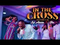 IN THE CROSS WORSHIP EXPERIENCE With Soji Adeleke Ft Bbo