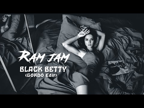 Ram Jam - Black Betty 2k20 (GORDO Edit)