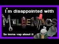 I M Disappointed With Meleeniacs