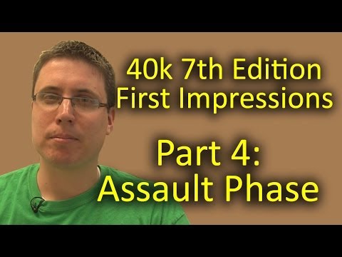 Matthew Reviews 7th Edition 40k Part 4 - Assault Phase