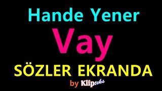 Hande Yener - Vay (SÖZLER EKRANDA)