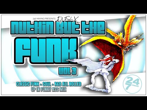 Dj Feel X - Nuthin But The Funk Vol 3 🎶Timeless Funk, Soul & R&B 🔥