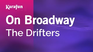 Karaoke On Broadway - The Drifters *