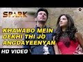 Khawabo Mein Dekhi Thi Jo Angdayeenyan | Spark ...