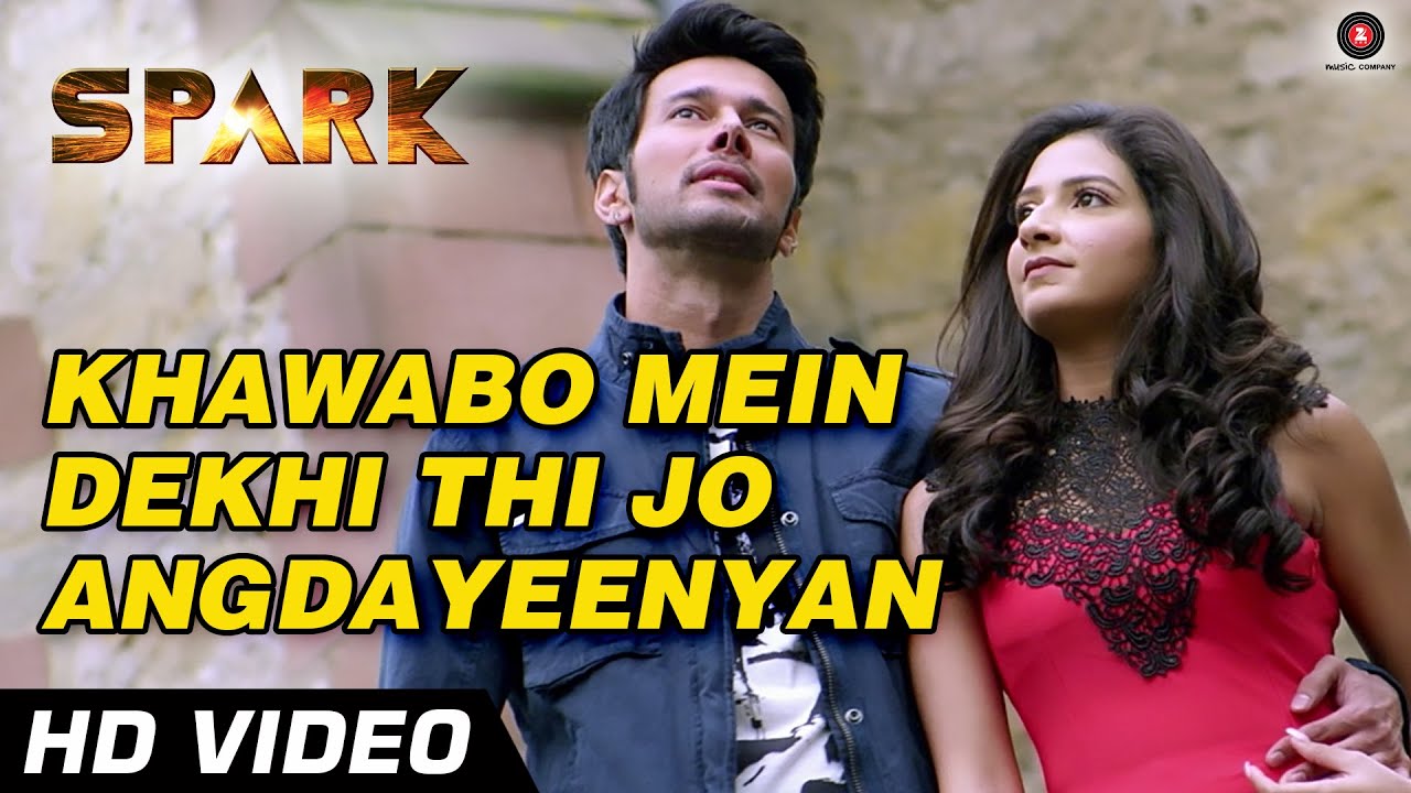 Khwabo Mein Dekhi Thi Jo Angadayeenyan Lyrics | Spark | Yashita Yashpal Sharma, Mohammed Irfan