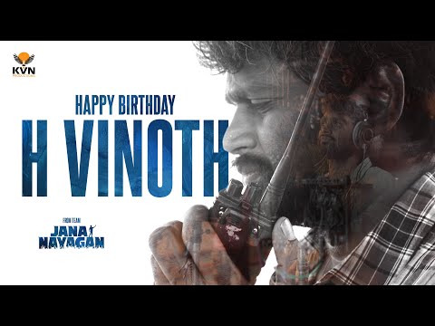 Happy Birthday H Vinoth | Thalapathy Vijay | Jana Nayagan | Anirudh | KVN Productions