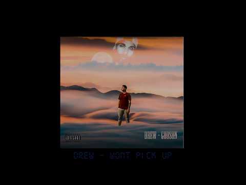 Drew - Won´t Pick Up