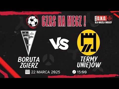 Boruta Zgierz 8:0 Termy Uniejów - 22.03.2025 - Zapis meczu