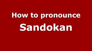 How to pronounce Sandokan