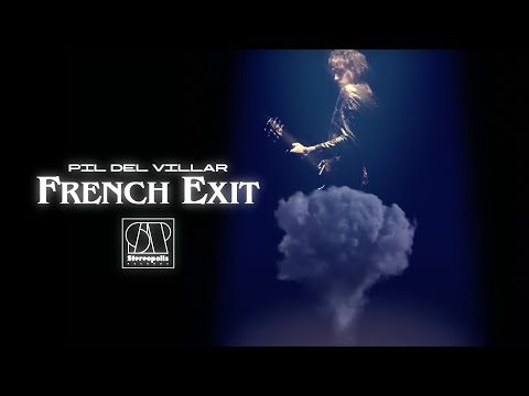 Pil del Villar - French Exit (Official Video)