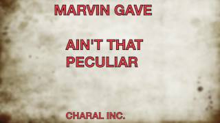 Marvin Gaye - Ain&#39;t That Peculiar Lyrics