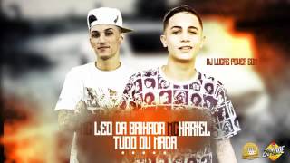 MC Léo da Baixada e MC Hariel - Tudo ou Nada