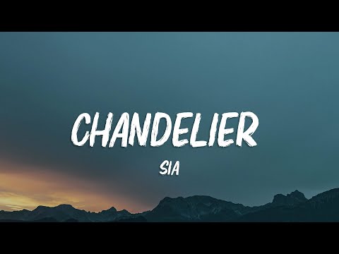 Sia - Chandelier (Lyrics)