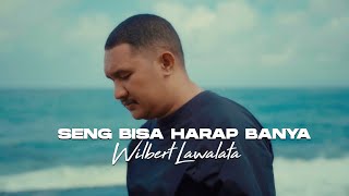 Download lagu Seng Bisa Harap Banya - Wilbert Lawalata mp3