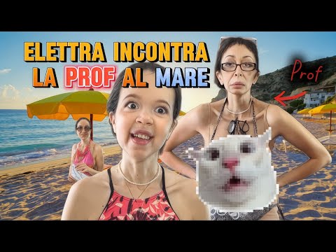 😂Elettra incontra la prof al mare