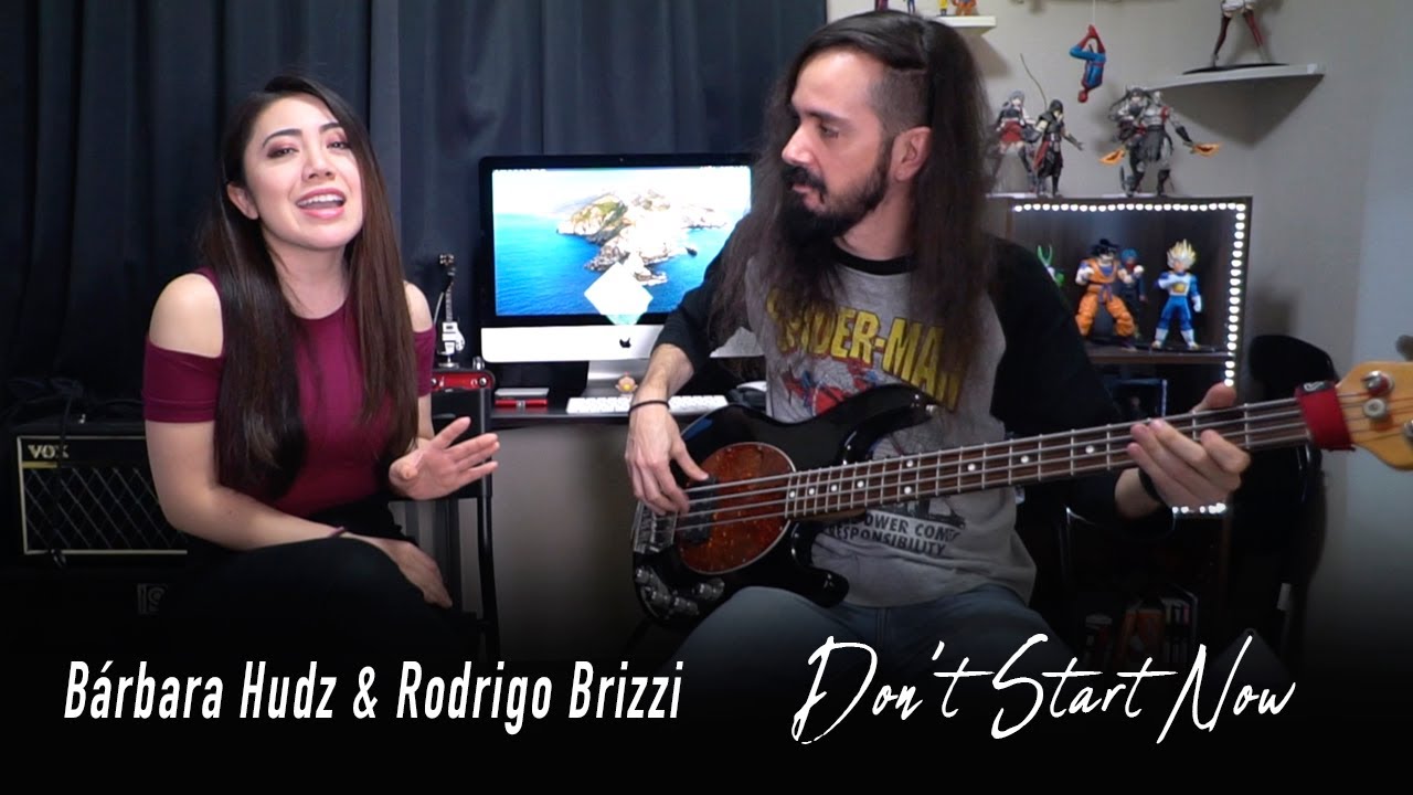 Don’t Start Now - Bárbara Hudz & Rodrigo Brizzi (cover)