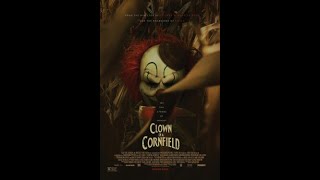 Movie Review #1328: Clown In A Cornfield