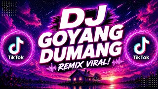 Download lagu DJ GOYANG DUMANG VIRAL TIKTOK 2025 TERBARU  mp3