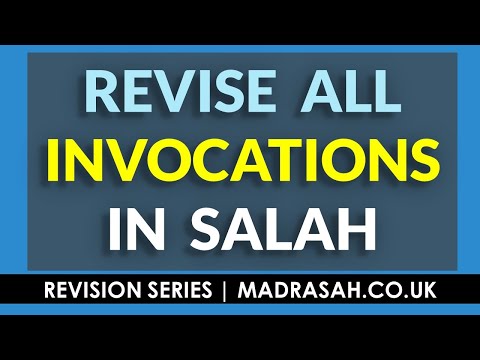 Revision Series  - All Invocations in Prayer Salah including Dua e Qunoot & Durood - Madrasah.co.uk