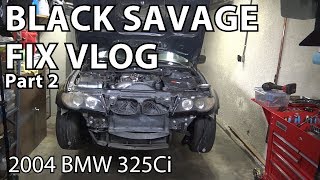 BMW E46 Black Savage Fix Vlog Part 2