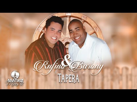 Rufino e Barony - Tapera