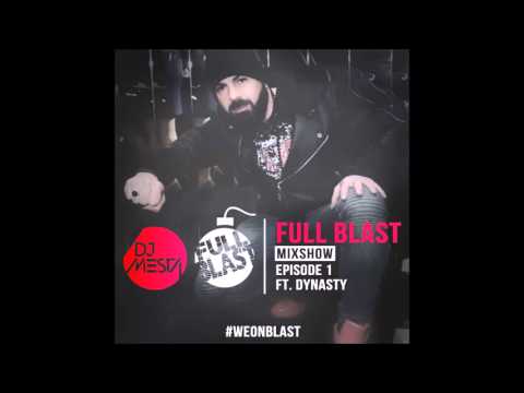 DJ MESTA FULL BLAST MIXSHOW Episode 1 ft  DYNASTY