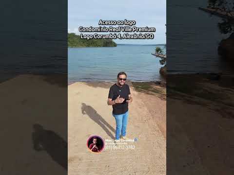 Acesso ao lago do Condomínio Real Ville Premium no Lago Corumbá 4 em Alexânia/GO