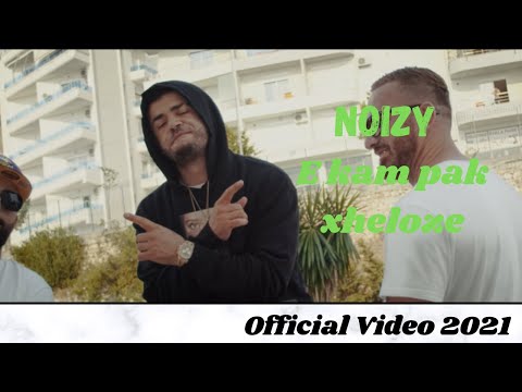 Noizy - E kam pak xheloze (Official Video 2021)