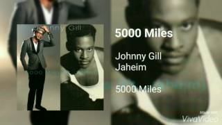 Johnny Gill - 5,000 Miles (Feat. Jaheim)