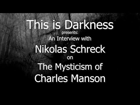Nikolas Schreck Interview on The Mysticism of Charles Manson