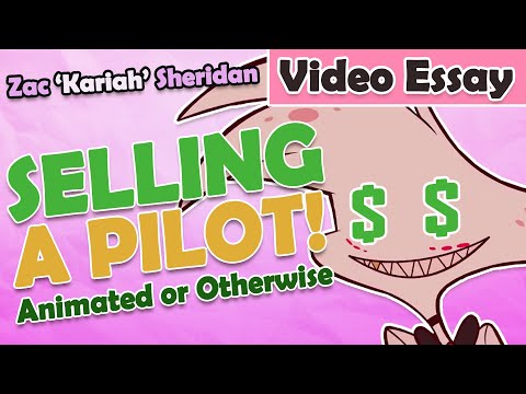 MAKING (AND SELLING) AN ANIMATED PILOT - Video Essay