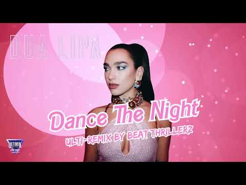 Dua Lipa - Dance The Night (Ulti-Remix by Beat Thrillerz) out now on Ultimix Records UM 315