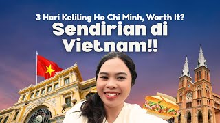 Download lagu Solo Trip ke Vietnam: Keliling Ho Chi Minh 3 Hari, Worth It Ga Sih? mp3 Download lagu Solo Trip ke Vietnam: Keliling Ho Chi Minh 3 Hari, Worth It Ga Sih? mp3