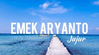 Download lagu Emek Aryanto - Jujur ( Lirik Lagu ) mp3