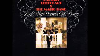 I Wanna Find A Woman Thatll Hold My Big Toe Till I Have To Go   Captain Beefheart  His Magic Band