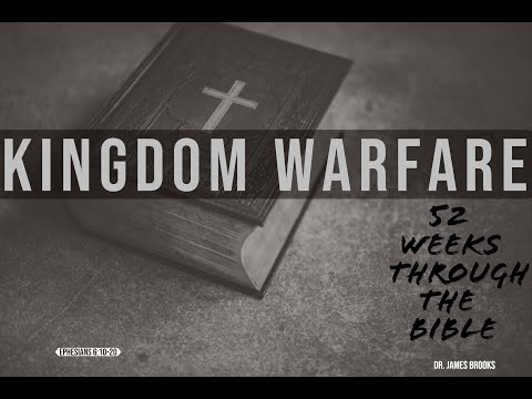 (Week #49) Kingdom Warfare (Eph. 6:10-20)
