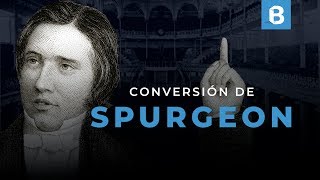 La historia de CONVERSIÓN de CHARLES SPURGEON