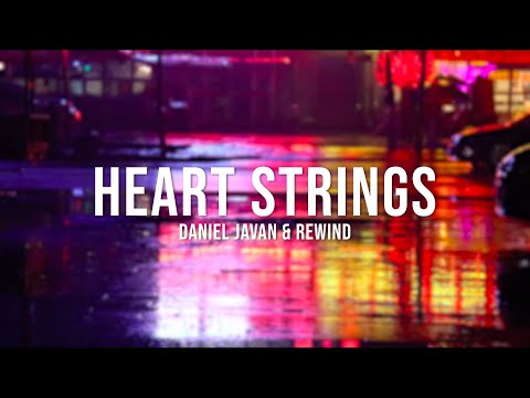 Daniel Javan, Rewind - Heart Strings (Official Lyric Video)